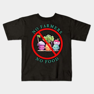 No Farmers No Vegetable No Food No Future Kids T-Shirt